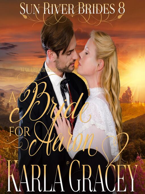 Title details for A Bride for Aaron by Karla Gracey - Available